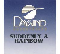 Suddenly A Rainbow [Accompaniment/Performance Track]