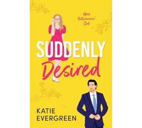 Suddenly Desired: The new friends-to-lovers, opposites attract, summer billionaire romance: 2 (Apex Billionaires' Club)