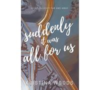 Suddenly It Was All For Us (Far and Away)