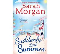 Suddenly Last Summer: A sexy small-town romance full of love, second chances, and friendship.