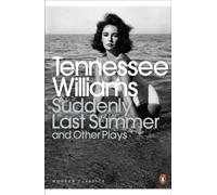 Suddenly Last Summer and Other Plays (Penguin Modern Classics)