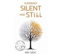 Suddenly Silent and Still