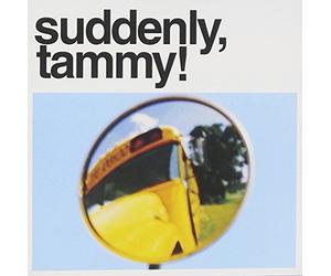 Suddenly, Tammy! - We Get There When We Do