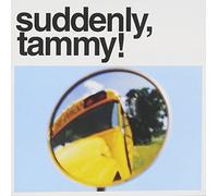 Suddenly Tammy! - We Get There When We Do By Suddenly Tammy! (1995-03-16)