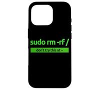 «Sudo RM -RF/» Programación de Ropa Estilo sudo con Humor y Orgullo Nerd Carcasa para iPhone 16 Pro