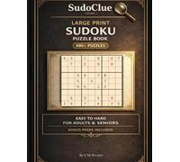 SudoClue - Volume 1: Large Print Sudoku Puzzle Book: Premium 400+ Puzzles for Adult and Seniors (Easy to Hard) with Full Solutions