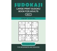 SUDOKAJI - LARGE PRINT SUDOKU BOOK FOR ADULTS: Vol. 3: Easy Level - 100 Enjoyable Puzzles for Beginners and Seniors (SUDOKAJI - Gentle Sudoku Series with Catitude)