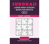SUDOKAJI - LARGE PRINT SUDOKU BOOK FOR ADULTS: Vol. 4: Easy Level - 100 Soft Puzzles for Everyday Focus (SUDOKAJI - Gentle Sudoku Series with Catitude)
