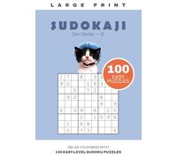 SUDOKAJI Zen Series - D: MORNING CALM: START YOUR DAY WITH PEACEFUL PUZZLES AND STILL FOCUS (SUDOKAJI - Gentle Sudoku Series with Catitude)