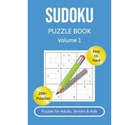 Sudoko Puzzle Book Volume 1: 200+ Puzzles for Adults, Seniors and Kids | Easy to Hard (Sudoku Puzzle Books for Adults)