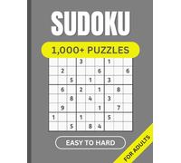 SUDOKU: 1,000+ Puzzles: From Easy to Hard - A Massive Collection to Train Your Brain and Boost Your Logic Skills
