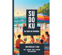 Sudoku - 100 Puzzles 9x9 with Solutions: Easy - Medium - Hard - Extreme Difficult