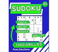 Sudoku 1000 grilles: Livre de sudoku niveau facile, moyen et difficile, avec solutions pour les adultes (Collection 5) (Sudoku (Collection 05))