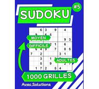 Sudoku 1000 grilles: Livre de sudoku niveau moyen et difficile pour les adultes (Collection 5) (Sudoku (Collection 05))