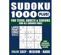 SUDOKU 1000 PLUS!: PUZZLE BOOK FOR SENIORS, ADULTS, TEENS AND ALL SUDOKU FANS