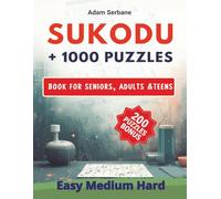 Sudoku +1000 Puzzles: A Book With More Than 1000 Sudoku Puzzles from Easy to Hard ideal for Seniors, Adults & Teens