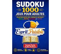 Sudoku 1000 Puzzles Adultes - Format Moyen 6×9" : 4 Niveaux Difficulté (Facile à Expert): Collection Master - Entraînement mental pour adultes et seniors