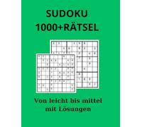 SUDOKU 1000+RÄTSEL: Von leicht bis mit Lösungen