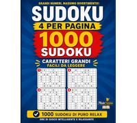Sudoku - 1000 Schemi per Adulti: Collezione Master con 4 Livelli di Difficoltà: Facile, Medio, Difficile ed Esperto | Passatempo per Allenare la Mente (MenteSerena - Giochi per la Mente)