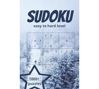 sudoku: 1000+ Sudoku puzzles for anyone; easy to hard level. Two puzzles per page, and at the end - complete solutions for every puzzle.