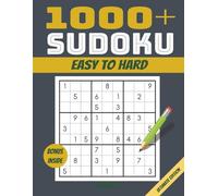 Sudoku 1000: The Ultimate Easy to Hard Puzzle Collection for Adults and Seniors: 1000 Sudoku Puzzles - Easy to Hard Levels to Build Focus, Sharpen Memory, and Enjoy Hours of Fun