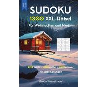 SUDOKU - 1000 XXL-Rätsel - Für Weihnachten und Neujahr - Verschiedene Schwierigkeitsstufen: 200 leicht - 400 mittel - 400 schwer - mit allen Lösungen im Buch - Kulträtsel