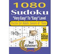 Sudoku 1080 Puzzle: Sudoku Puzzles with Easy to Read Print About 1080 Puzzles with Solutions Provided /8.5 x 11 inches, 306 pages with Page Numbers/ ... Gifts for Holidays, Vocations and Relaxation.