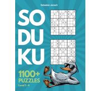 Sudoku: 1100+ unterschiedliche Rätsel für Anfänger und Fortgeschrittene: Sudoku Buch in 4 Schwierigkeitsstufen mit Lösungen und Anleitung