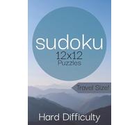 Sudoku 12x12 Hard: 12x12 Sudoku Puzzles | 100+ Puzzles | Solutions Included | 110 Pages | 6x9 Inches
