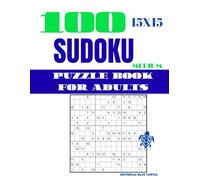 Sudoku 15×15 Book for Adults - Medium Level: 100 Medium 15×15 Sudoku Puzzles - Large Grid Brain Training, Advanced Logic Games, and Number Challenges for Adults (2026)