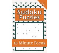 Sudoku 15-Minute Focus Puzzle Book- Hard: Brain Games for Busy Adults & Teens | Easy-to-Read Print, Relaxing Mental Breaks, Daily Mindful Challenge | ... 110 pages | 50+ Puzzles, Solutions Include