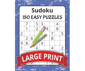 Sudoku 150 Easy Puzzles Large Print: Easy Puzzles for New Players | Large Print | Senior Friendly