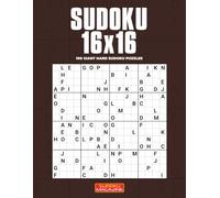 Sudoku 16x16: 100 Giant Hard Sudoku Puzzles