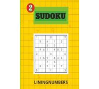 Sudoku 2 - LiningNumbers: A SUDOKU Puzzle Book For Adults, With Answers - Easy to Hard (LiningNumbers SUDOKU)