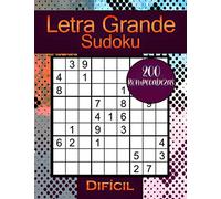 SUDOKU: 200 Difíciles Rompecabezas de Sudoku - Letra Grande
