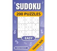 SUDOKU 200 Puzzles: Easy Puzzles Book | Full Solutions | Travel Size | Adults | Kids | Holiday/Vacation Size | Relaxing | Gift Idea | Brain Teaser | ... 1 | Book 3 (SUDOKU Puzzles - Series 1 (Easy))
