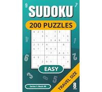 SUDOKU 200 Puzzles: Easy Puzzles Book | Full Solutions | Travel Size | Adults | Kids | Holiday/Vacation Size | Relaxing | Gift Idea | Brain Teaser | ... 1 | Book 8 (SUDOKU Puzzles - Series 1 (Easy))