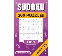 SUDOKU 200 Puzzles: Easy Puzzles | Full Solutions | Travel Size | Adults | Kids | Holiday/Vacation Size | Relaxing | Gift Idea | Brain Teaser | Math ... 1 | Book 6 (SUDOKU Puzzles - Series 1 (Easy))