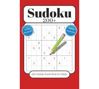 Sudoku 200+ Sudoku Puzzle Book For Adults: 200+ Sudoku Puzzle With Easy to Read Print about Sudoku, Puzzle and More | 6 x9 inches, 120 pages | 50+ ... for Birthdays, Holidays, And Relaxation Time.