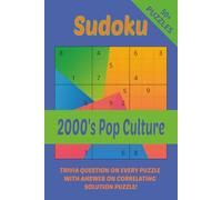 Sudoku 2000's Pop Culture With Trivia: A Fun-Filled Journey Through 2000s Music, Movies, TV, And Pop Culture I 6x9", 110 Pages I 50+ Puzzles With Trivia Questions And Solutions