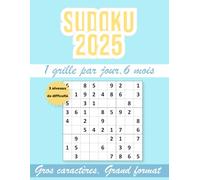 Sudoku 2025: 1 grille par jour,6 mois - 180 grilles de sudoku pour adulte, 3 niveaux de difficulté, gros caractères, grand format A4