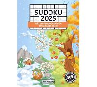 Sudoku 2025: Rätselvergnügen für das ganze Jahr mit dem großen Sudoku Kalender 2025 - 365 Sudokus von Leicht bis Schwer