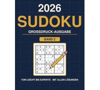 Sudoku 2026 - Großdruck für Erwachsene - Band 2: 180 neue Rätsel von leicht xperte · 2 pro Seite · mit allen Lösungen