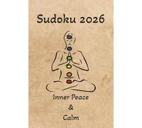 Sudoku 2026 Inner Peace & Calm: Sudoku Puzzles for Inner Peace & Calm, 6x9 Inches, 110 pages, Solutions included