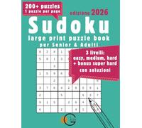 Sudoku 2026 Large Print 8.5x11 per Senior e Adulti: 200+ Puzzle da Facili a Super Difficili con Soluzioni - 1 Puzzle per Pagina: Libro di Allenamento Mentale per gli Anni d’Oro - Edizione Large Print