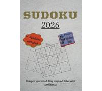 Sudoku 2026: Sudoku Puzzles for Kids and Adults | Boost Focus, Relax, and Sharpen Your Mind | 6x9 Inches, 110 Pages | 50+ Puzzles | Solutions Included | Motivational Quotes