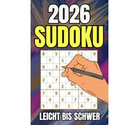 SUDOKU 2026: Sudoku Rätsel für Erwachsene von Leicht bis Schwer mit Lösungen