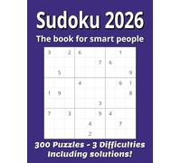 Sudoku 2026 - The Book for Smart People: 300 Classic Sudoku Puzzles • Easy • Medium • Hard • Large Print 8.5×11 for Adults & Seniors • Brain Training with Full Solutions • 305 Pages Activity Book
