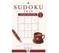 Sudoku 2026 - Volume 3: Hard Edition: 55 Large Print Challenging Sudoku Puzzles for Experienced Solvers | Clear Grids | Solutions Included (Sudoku 2026 Collection)