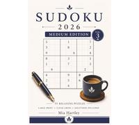 Sudoku 2026 - Volume 3: Medium Edition: 55 Large Print Sudoku Puzzles with the Perfect Balance of Challenge and Fun | Clear Grids | Solutions Included (Sudoku 2026 Collection)